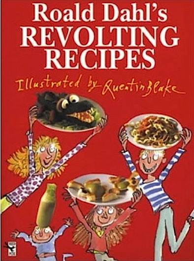 Roald Dahl's revolting recipes, kid's books